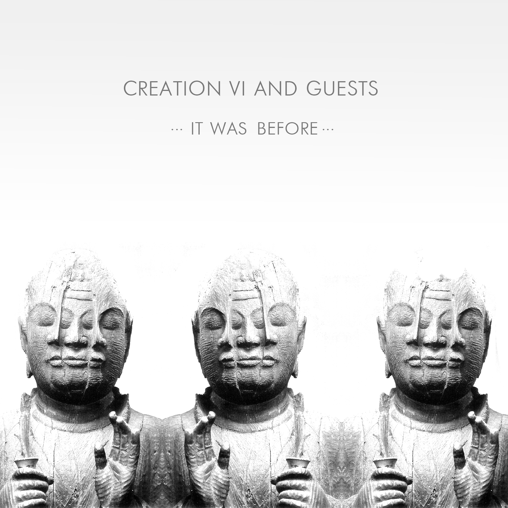 Creation VI & Guests - It Was Before…