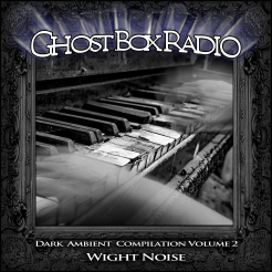 Dark Ambient Compilation Vol. 2: Wight Noise
