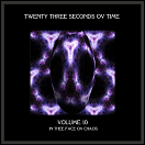 23 Seconds Ov Time - Vlolume 10: In Thee Face Ov Chaos