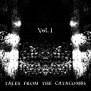 Tales From The Catacombs Vol​.​1
